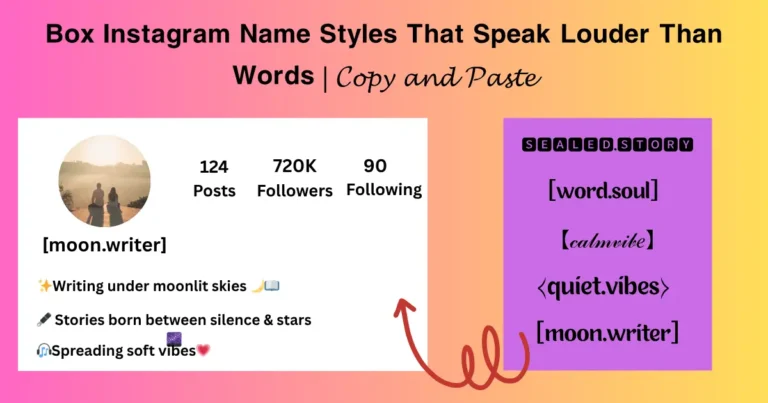 Box-Instagram-Name-Styles-That-Speak-Louder-Than-Words