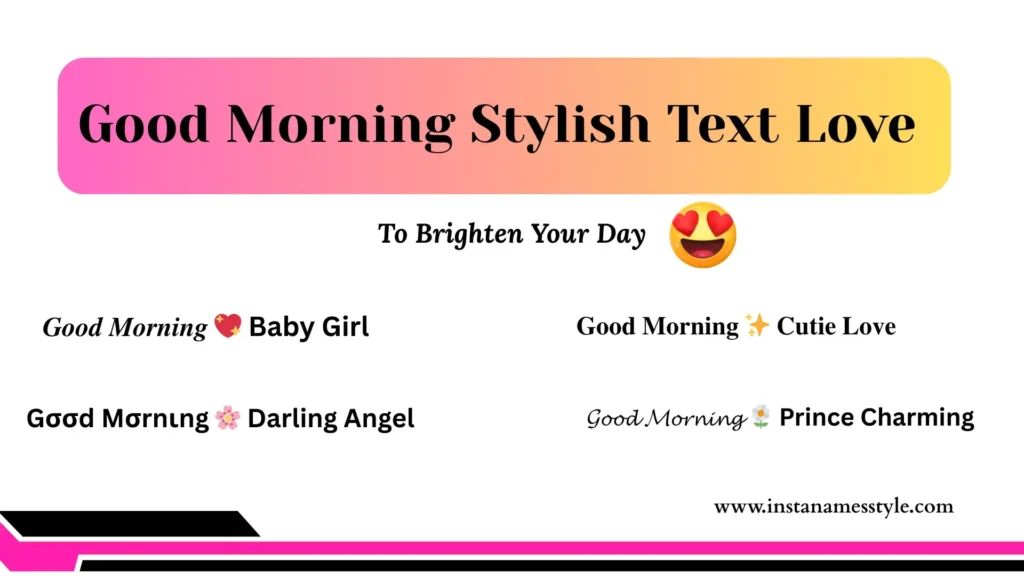 25+ Creative Good Morning Name Style for Instagram 🌞You’ll Love It 1 Good Morning name style for instagram stylish text type