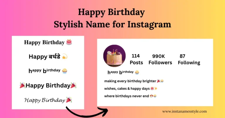 Top Happy Birthday Stylish Name for Instagram to cσρч ραรтє Now! 6 Happy Birthday stylish font generator for Instagram names.
