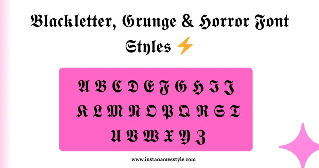 A Blackletter and Grunge style alphabet (A-Z) available for copy and paste, labeled as 'Blackletter, Grunge & Horror Font Styles'.